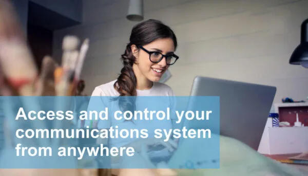 Access-and-control-your-communications-system-from-anywhere-600x344-1